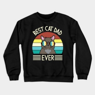 Vintage Cat Happy Father Day Best Cat Dad Ever Daddy Papa Crewneck Sweatshirt